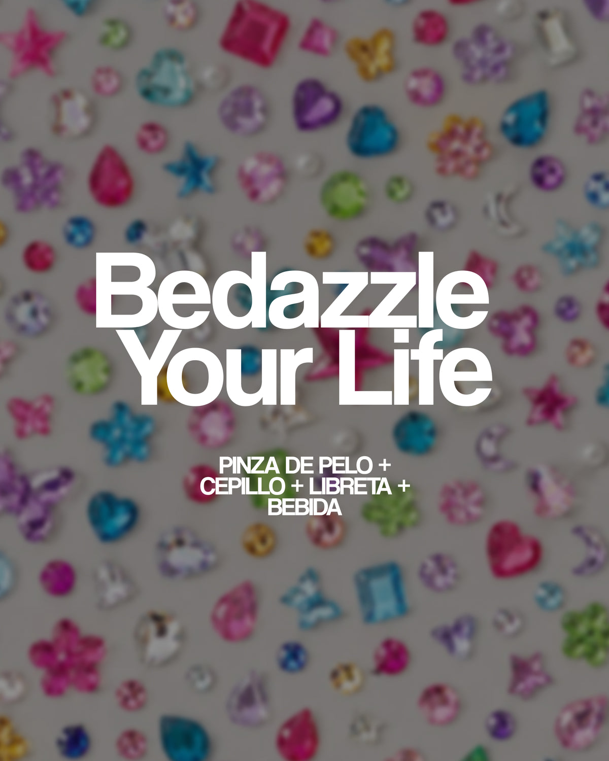 TALLER BEDAZZLE YOUR LIFE
