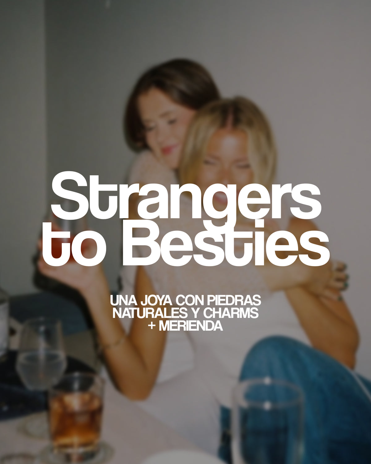 TALLER STRANGERS TO BESTIES-1