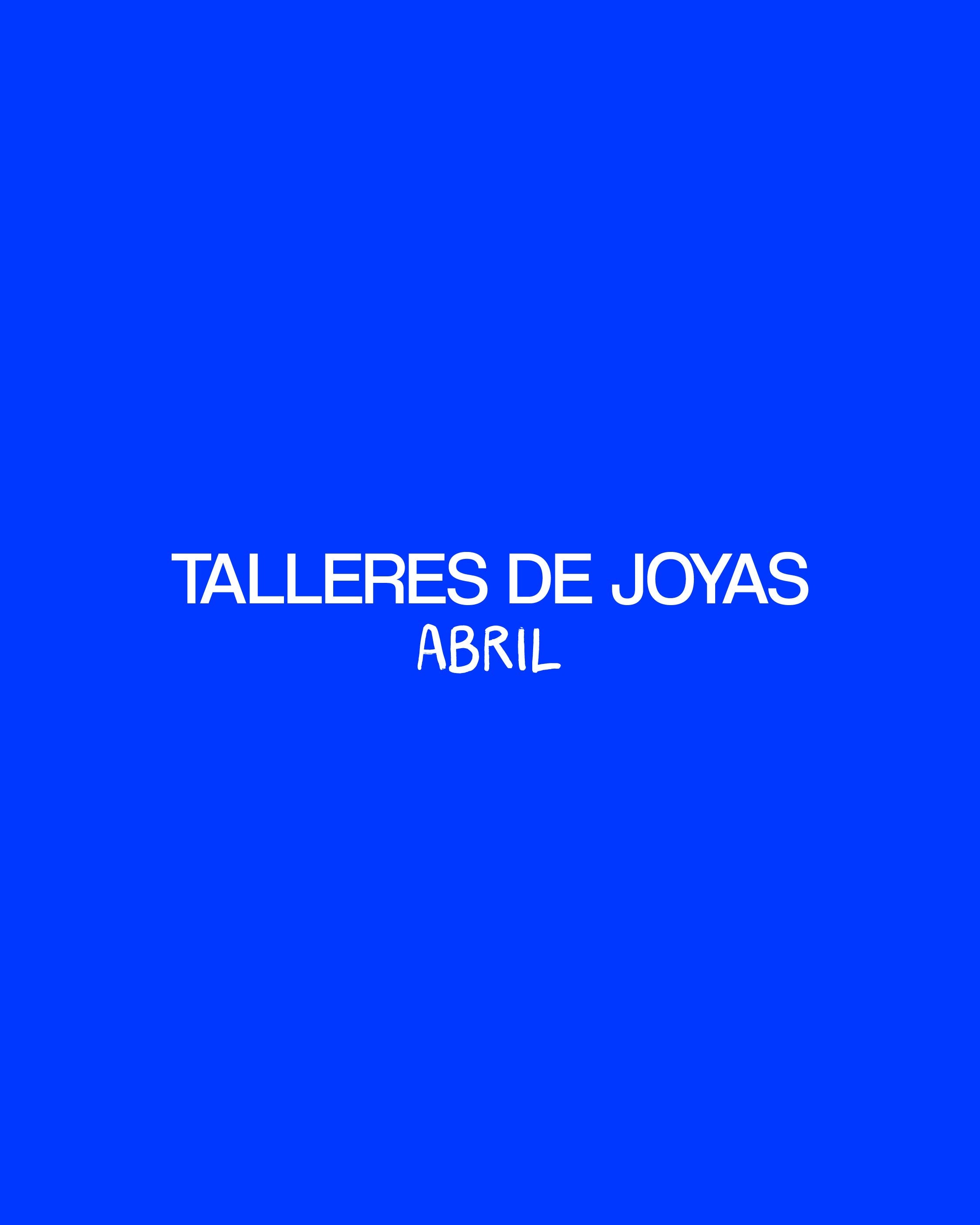 ABRIL - TALLERES DE JOYAS