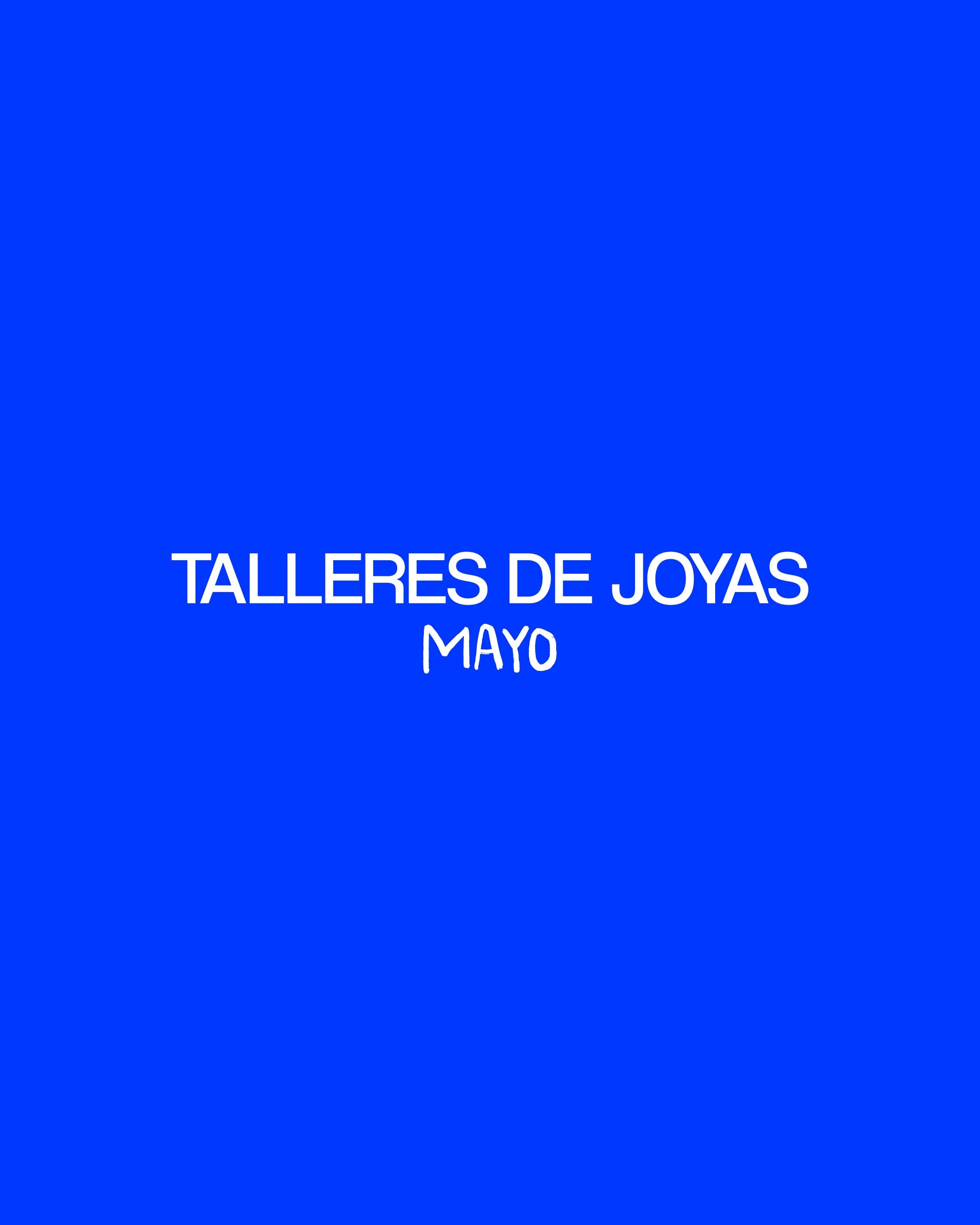 MAYO - TALLERES DE JOYAS