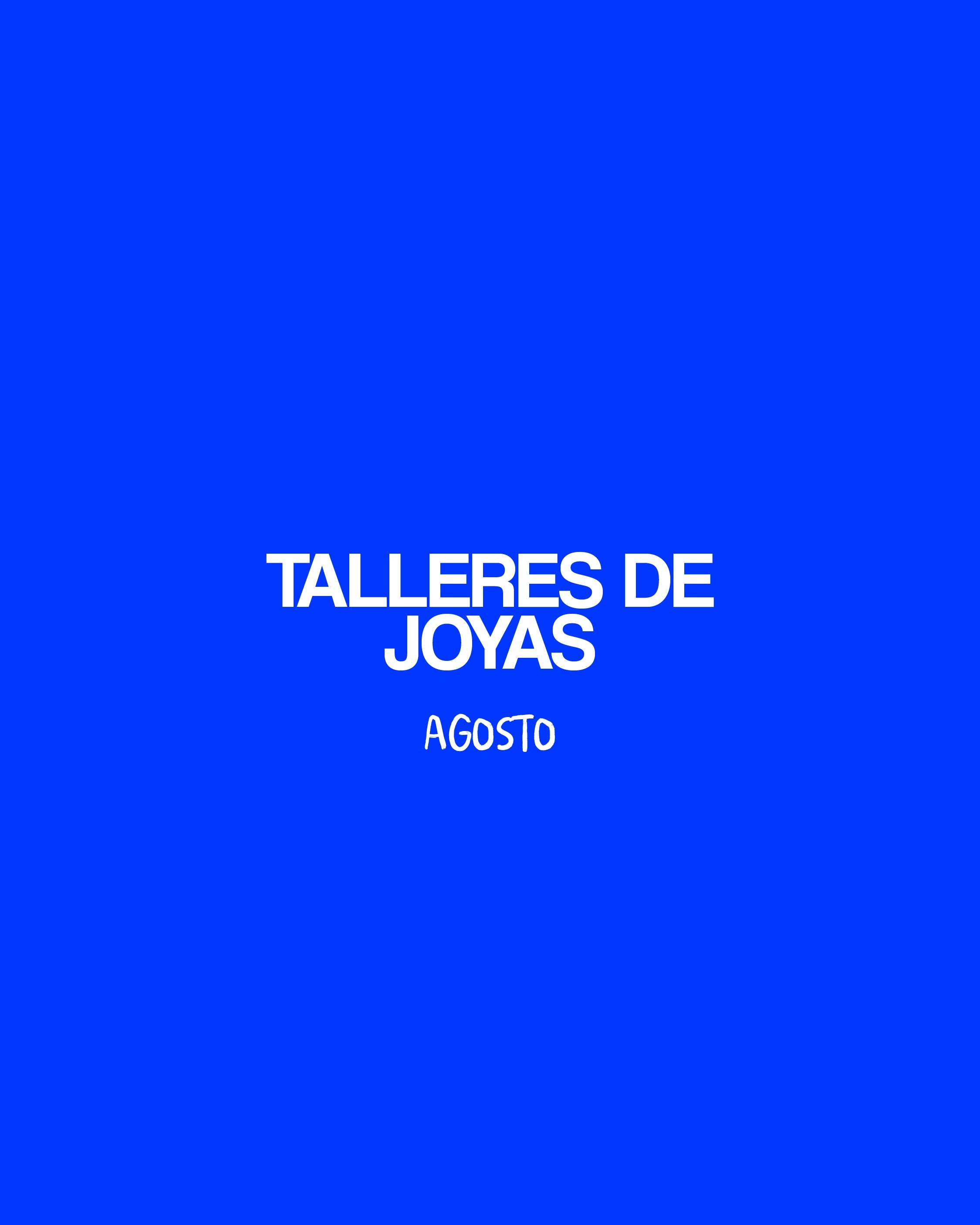 TALLERES DE JOYAS - AGOSTO-1