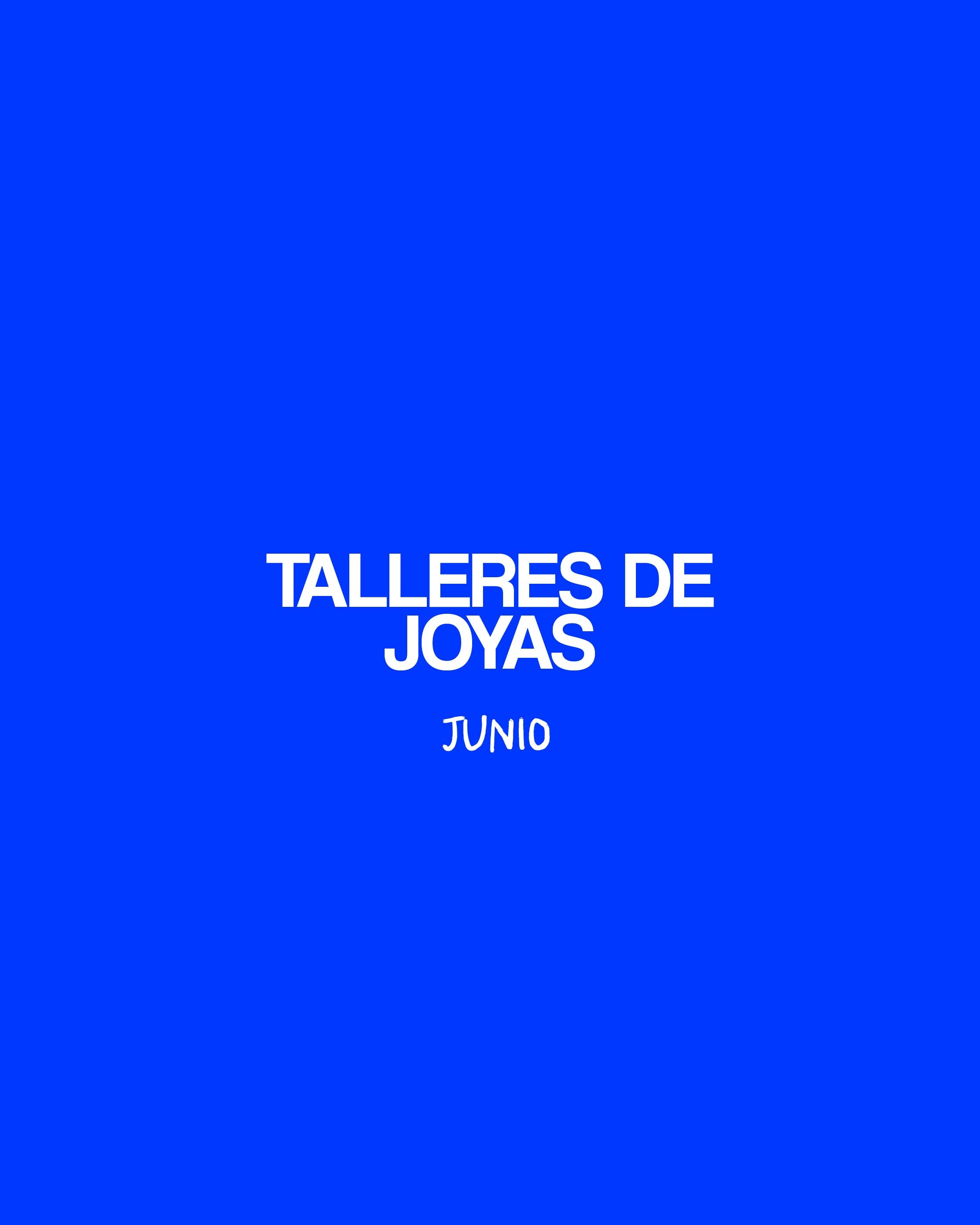 TALLERES DE JOYAS - JUNIO